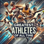 Discover the greatest athletes of all time who redefined sports history! From Michael Jordan to Serena Williams, explore legendary figures who left an unforgettable mark in their fields.